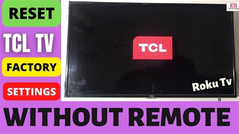 How To Reset Tcl Roku Tv No Remote