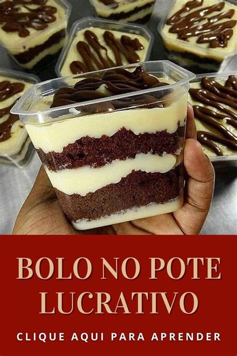 Aprenda Como Fazer Bolo No Pote Lucrativo Food Snap Food Desserts