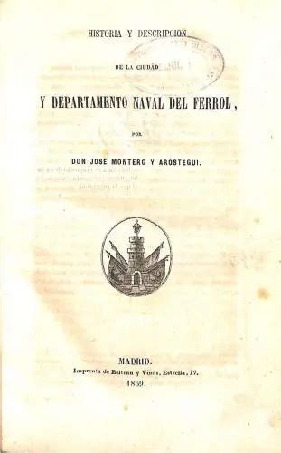 Historia Y Descripcion De La Ciudad Y Departamento Naval Del Ferrol