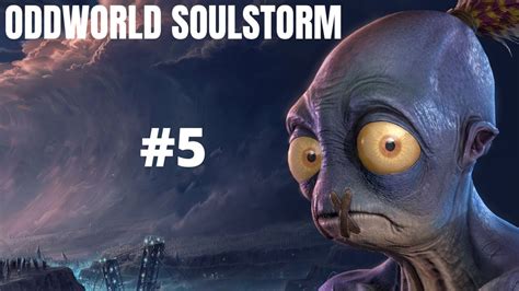 ODDWORLD SOULSTORM LA VALLEE DU CHAGRIN 5 YouTube