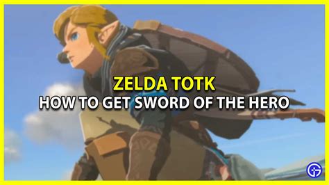 How To Get Sword Of The Hero In Zelda TOTK - Gamer Tweak