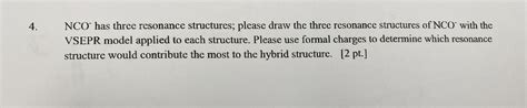 Solved 4. NCO has three resonance structures; please draw | Chegg.com