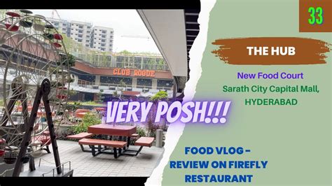 The Hub A New Food Court In Sarath City Capital Mall Hyderabad