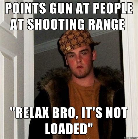 This Shooting Range Scumbag Thinks Hes Just Being Funny Meme Guy