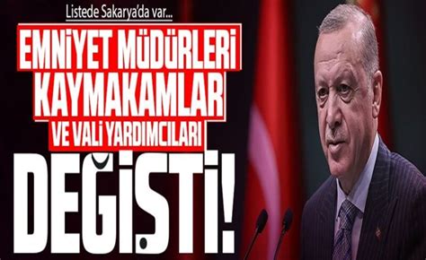 Emniyet müdürleri Vali yardımcıları ve kaymakamlar değişti Geyve Medya