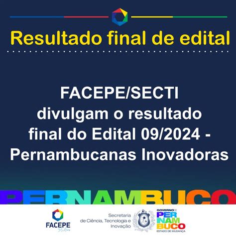 FACEPE SECTI Divulgam O Resultado Final Do Edital 09 2024