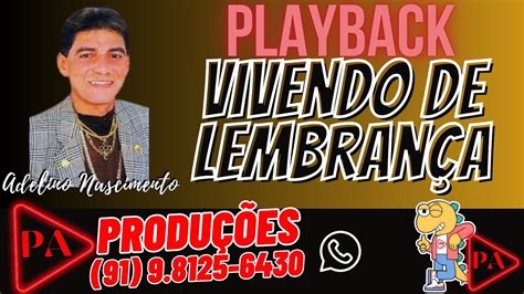 Playback Vivendo de Lembrança Adelino Nascimento YouTube