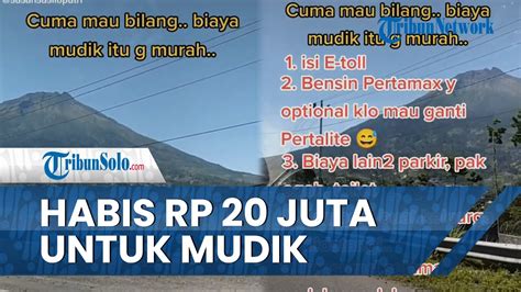 Viral Kisah Pemudik Habiskan Uang Rp 20 Juta Untuk Biaya Mudik Ke