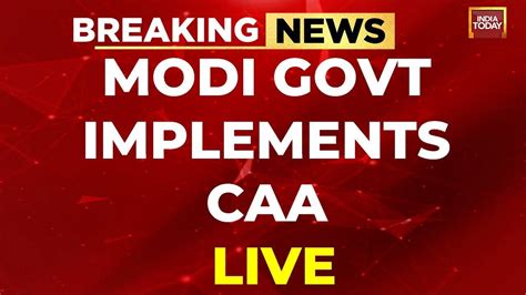 Big Announcement Modi Government Implements Caa Caa News Update