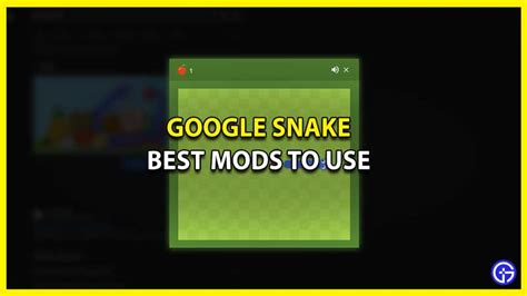 Google Snake Game Mods - Top 5 Mods To Use - Gamer Tweak