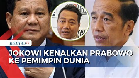 Jokowi Mulai Kenalkan Prabowo Ke Pemimpin Dunia Adi Prayitno Angkat