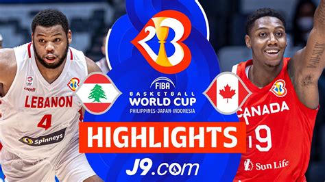 Lebanon Vs Canada J9 Highlights FIBA Basketball World Cup