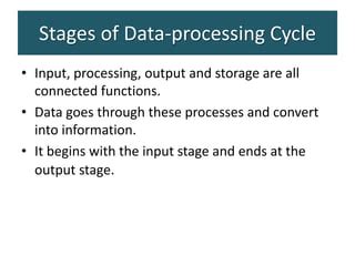 Data processing cycle , stages of data processing cycle. | PPT