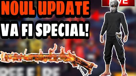 NOUL UPDATE VA FI SPECIAL LIVE FREE FIRE ROMANIA YouTube