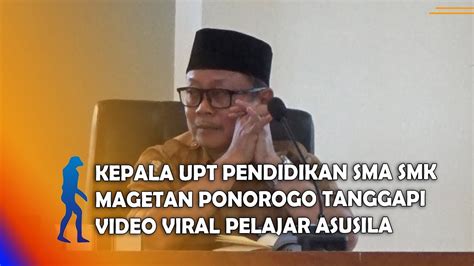 Magetan Kepala Upt Pendidikan Sma Smk Magetan Ponorogo Tanggapi Video