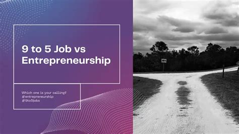 9 To 5 Job Vs Entrepreneurship Which One Is Right For You