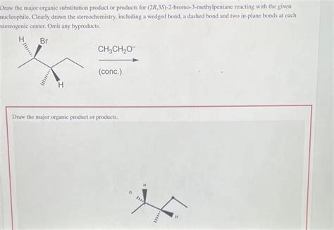 Solved Draw The Major Organic Substitution Product Or Chegg