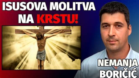 Tri Hristove molitve na krstu Nemanja Boričić YouTube