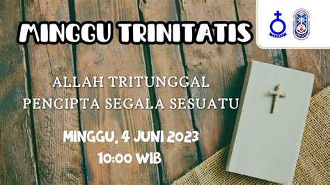 MINGGU TRINITATIS 4 JUNI 2023 10 00 WIB YouTube