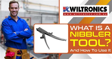 What Is A Nibbler Tool What It Is And How To Use It Wiltronics