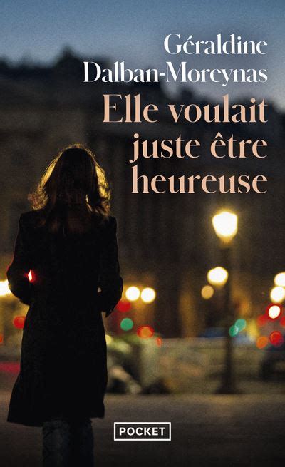 Elle voulait juste être heureuse Poche Géraldine Dalban Moreynas