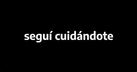 El Nuevo Spot Del Gobierno Para Que Se Respete La Cuarentena Despertó