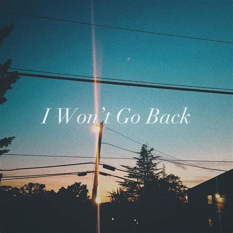 fifthconway – I Won't Go Back Lyrics | Genius Lyrics