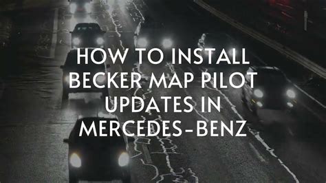 How To Install Becker Map Pilot Updates In Mercedes Benz Becker Map