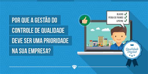 Controle De Qualidade Uma Prioridade Na Sua Empresa