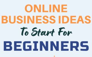 Best Online Business Ideas To Start For Beginners In