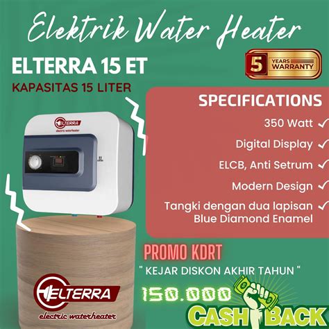 Pemanas Air Kamar Mandi Water Heater Listrik Handal Elterra 15 Liter