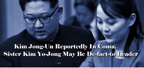 Kim Jong Un Reportedly In Coma Sister Kim Yo Jong May Be De Fact To Leader Association Of Geo