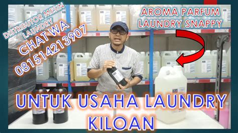 Aroma Parfum Laundry Snappy Untuk Usaha Laundry Kiloan Youtube