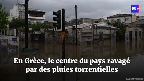 En Gr Ce Le Centre Du Pays Ravag Par Des Pluies Torrentielles Vid O