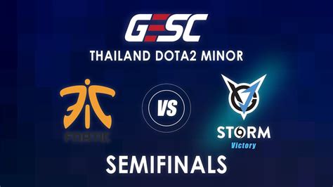 VGJ Storm Victory Fnatic Vs VGJ Storm GESE Thailand Dota 2