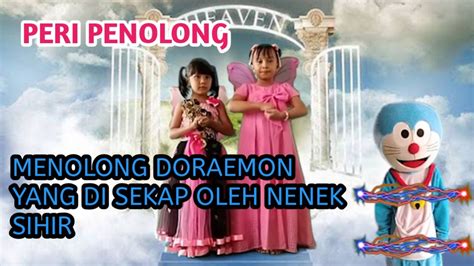 PERI PENOLONG PERTOLONGAN KE DORAEMON YANG DI SEKAP OLEH NENEK SIHIR