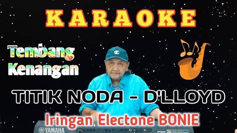 Karaoke Titik Noda D Lloyd Musik Bonie Cover Prast Music Youtube