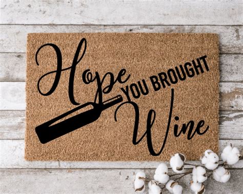 Welcome I Hope You Brought Wine Custom Welcome Mat Personalized Door