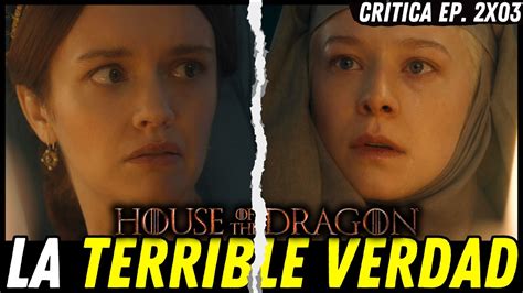 La Guerra Ahora Es Inevitable Y Todo Es Culpa Suya 😱 House Of The Dragon Ep 2x03 Opinión Y