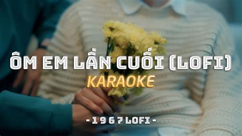 Karaoke M Em L N Cu I Nit Ft Sing X Zeapleelofi Version By