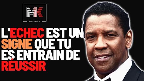 DENZEL WASHINGTON 3 attitudes a adopter face a l échec pour reussir sa