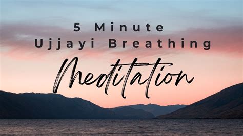 5 Minute Ujjayi Breath Guided Meditation For Relaxation And Mindful