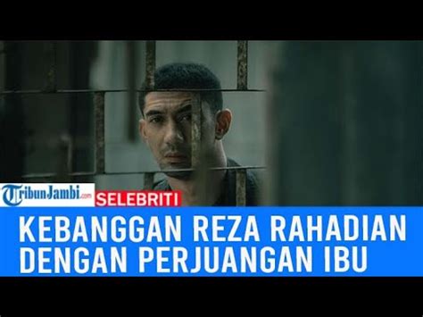 Kebanggan Reza Rahadian Dengan Perjuangan Ibu YouTube