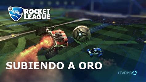 Rocket League Subiendo A Oro 2v2 Youtube