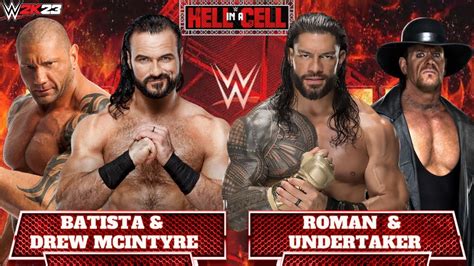 Undertaker Roman Reigns Vs Drew McIntyre Batista WWE 2K23 Hell