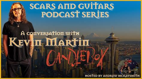 A Conversation With Kevin Martin Candlebox Youtube