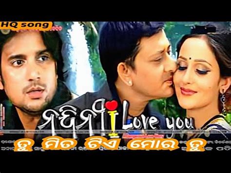 Mitatea Mora Tu Odia Filim Romantic HQ Song Nandini I Love You