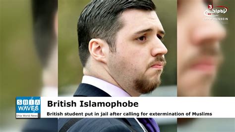 British Student Jailed After Calling For Extermination Of Muslims From