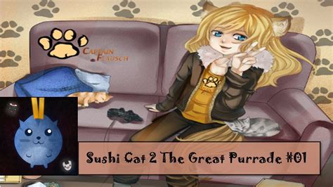 Sushi Cat The Great Purrade Walkthrough P Youtube