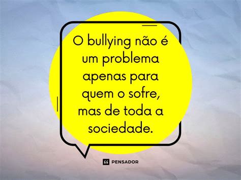 Mensagem Contra O Bullying - Frases Contra El Bullying